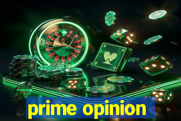 prime opinion